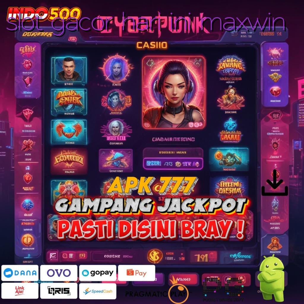 SLOT GACOR HARI INI MAXWIN APK Bonus RTP Tinggi 2025 Sistem Digital