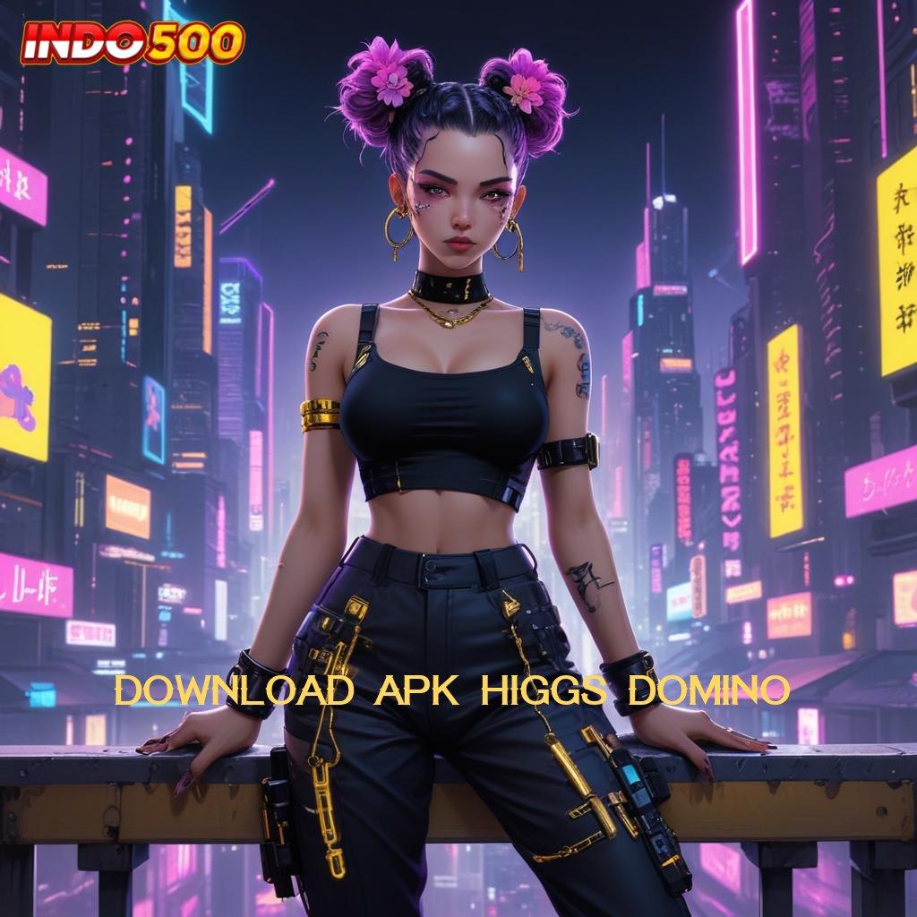 DOWNLOAD APK HIGGS DOMINO 💯 dampak pasti juara