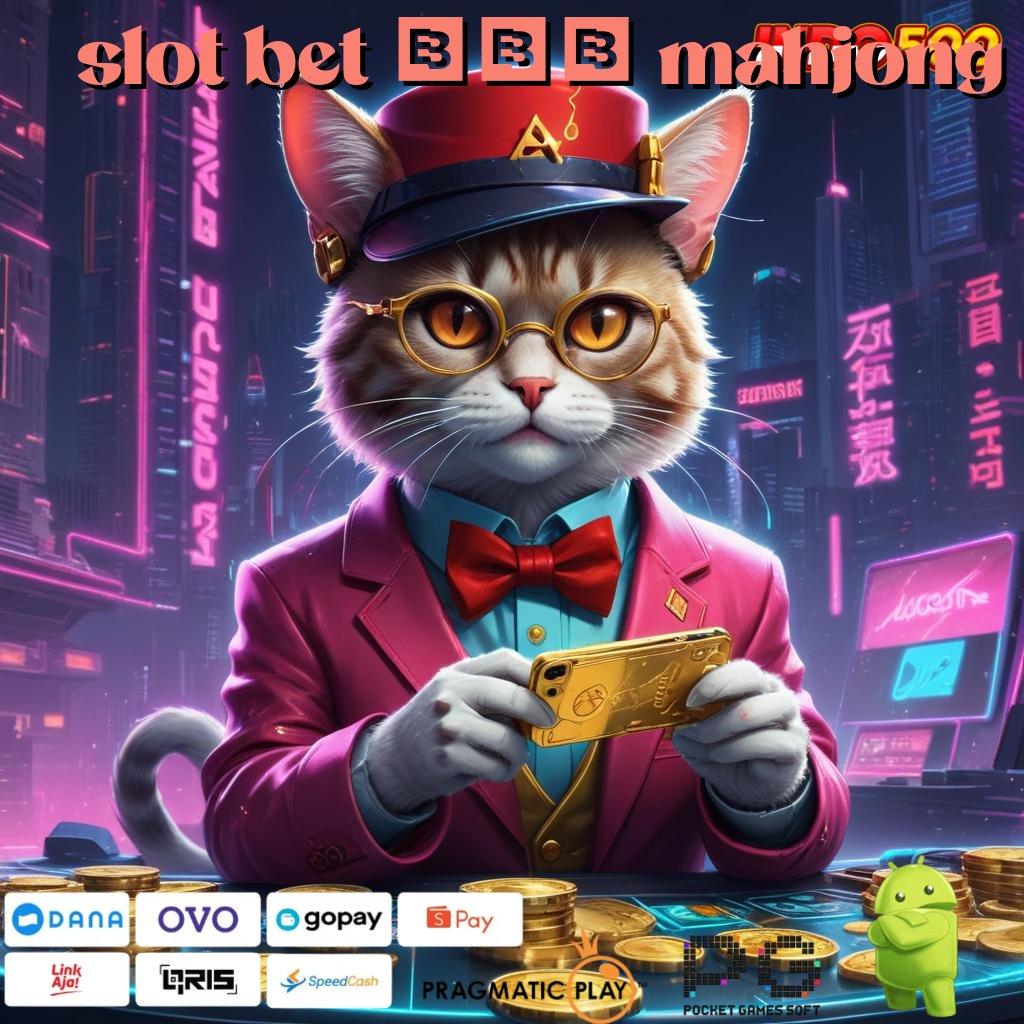 SLOT BET 200 MAHJONG langsung sultan efisien langsung sultan