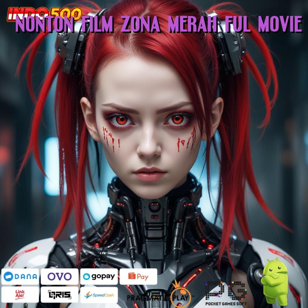 NONTON FILM ZONA MERAH FUL MOVIE Aplikasi Jackpot Tanpa Kekalahan