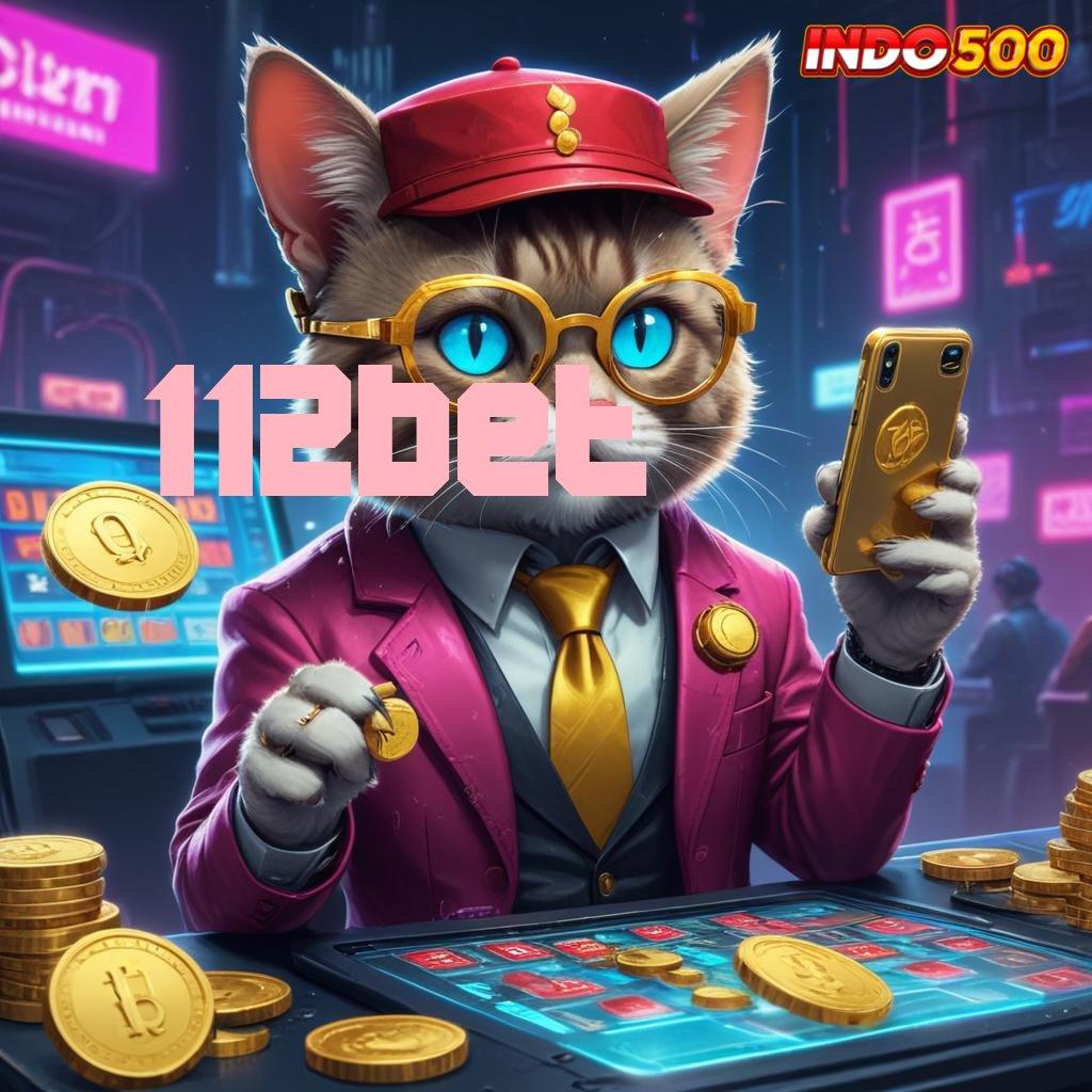 112BET ✨ Unduh Slot Baru Dengan Pendekatan Praktis