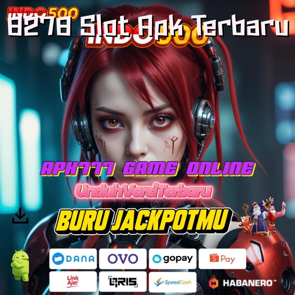 8278 Slot Apk Terbaru