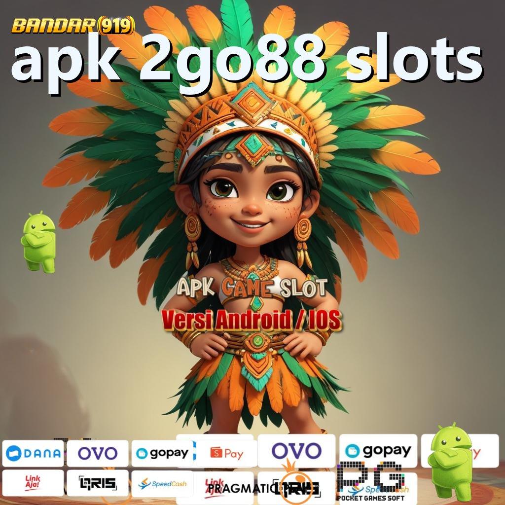 APK 2GO88 SLOTS @ Skill Berharga Bisa di Mana Saja