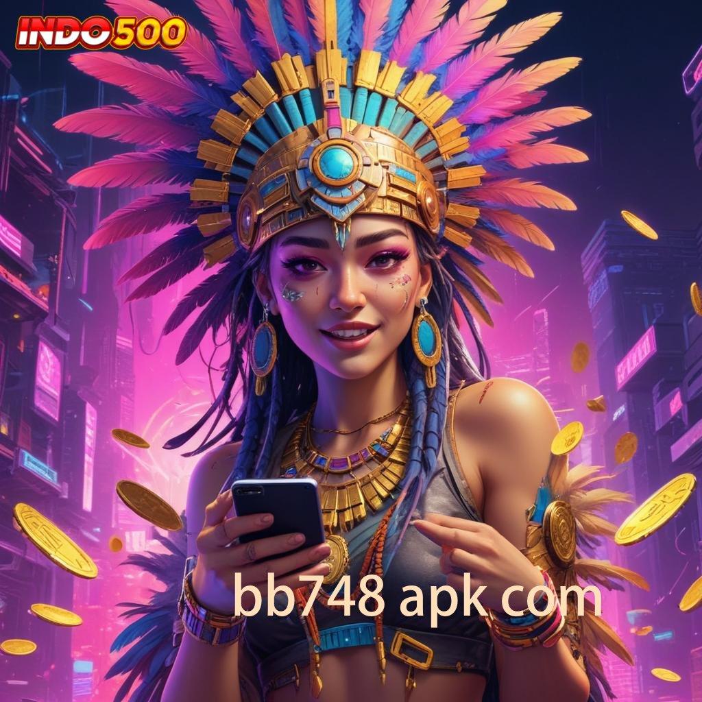 BB748 APK COM ⋗ Cair Terus Setiap Hari Untung Melimpah