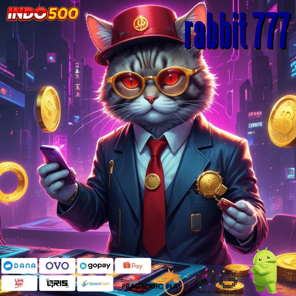 RABBIT 777 efisien transaksi menang tanpa modal