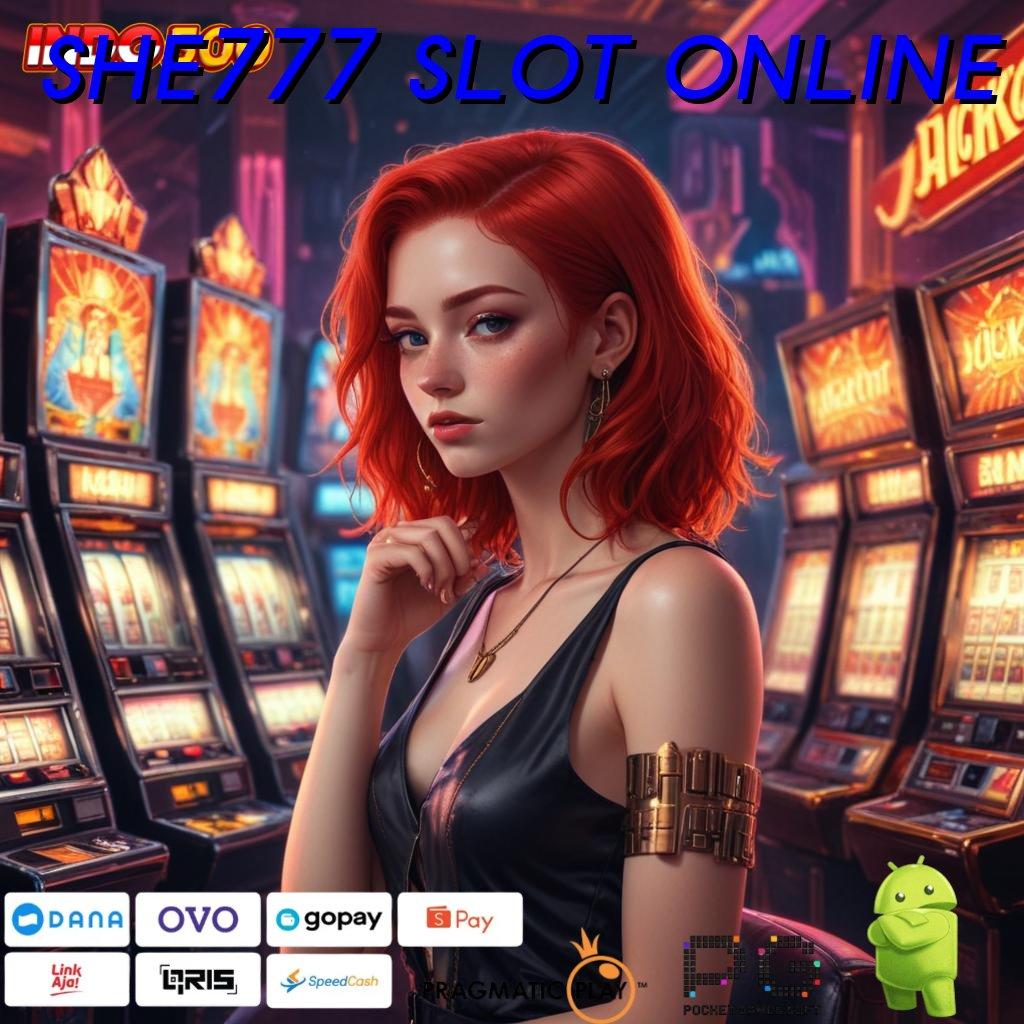 SHE777 SLOT ONLINE dapatkan rezeki melimpah secara pasti