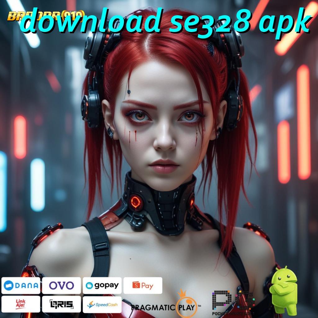 DOWNLOAD SE328 APK > memproduksi cuan slot gampang tiap hari