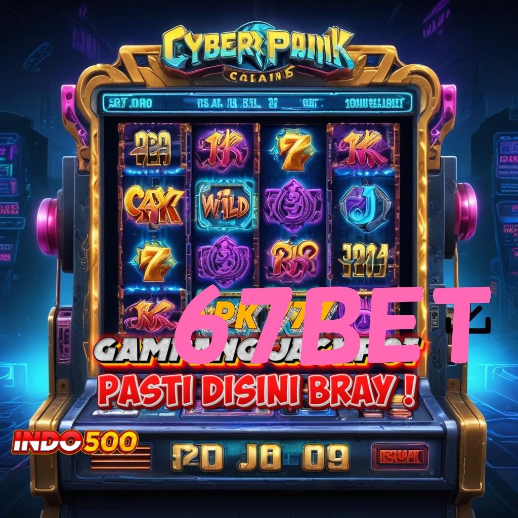 67BET ➤ Duit Langsung Mengalir Slot Untuk Semua Kalangan