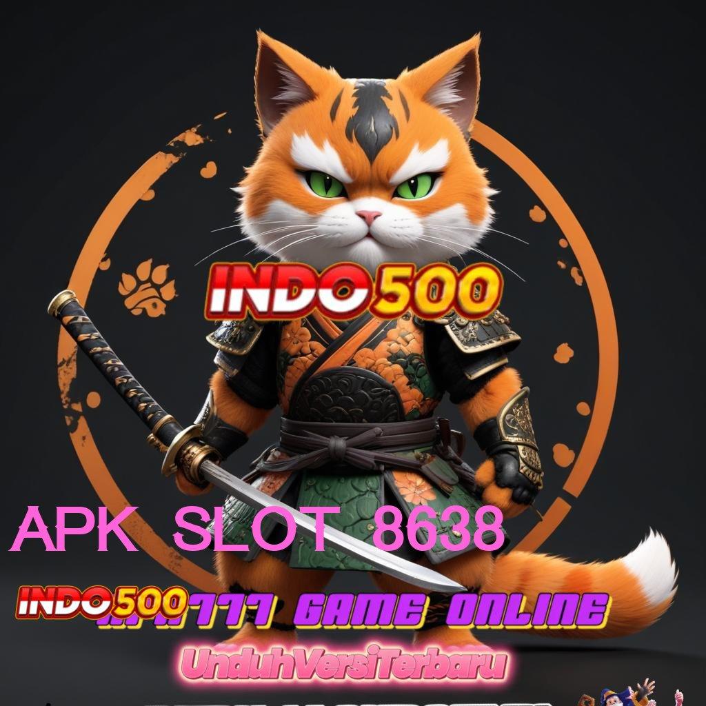 APK SLOT 8638 ⇉ Mengawali Prestasi Besar Hadiah Pemula Bebas IP 100