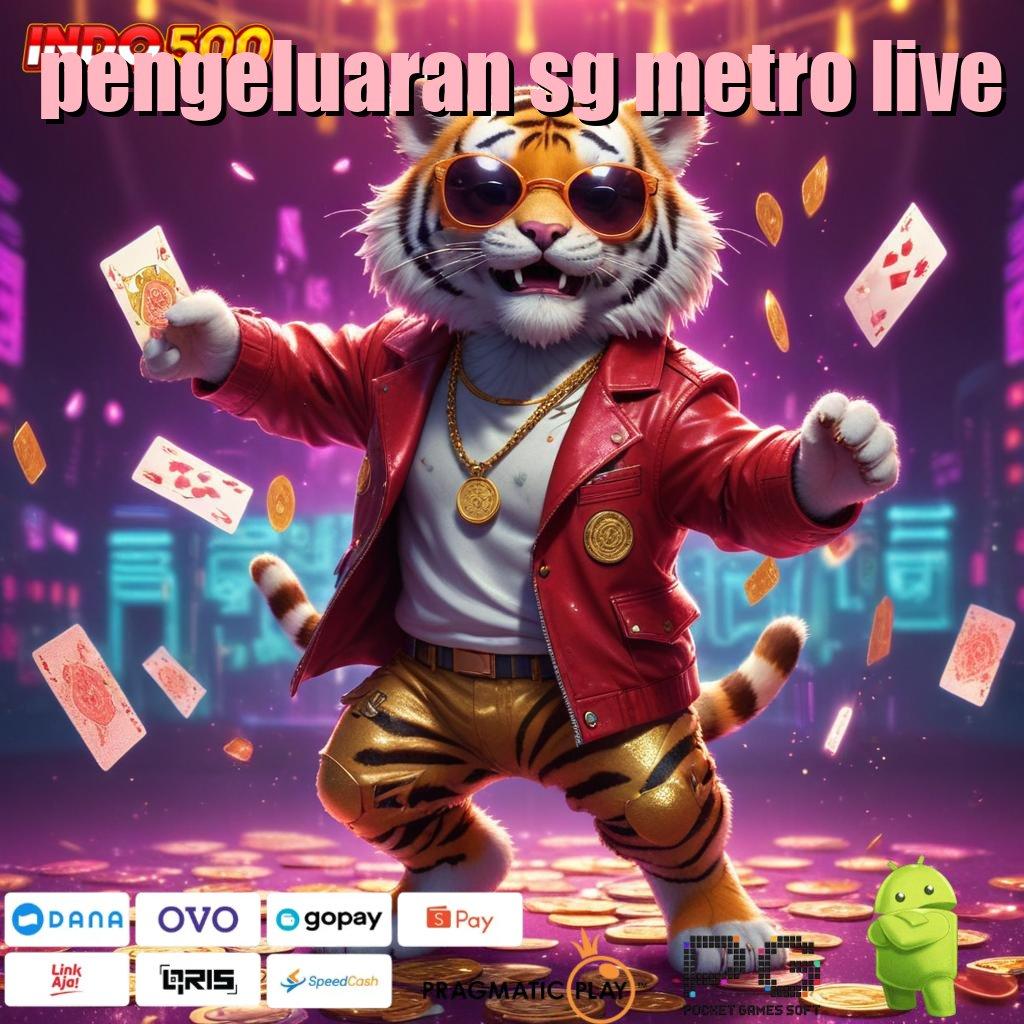 PENGELUARAN SG METRO LIVE Ideal Struktur Operasional Masa Kini