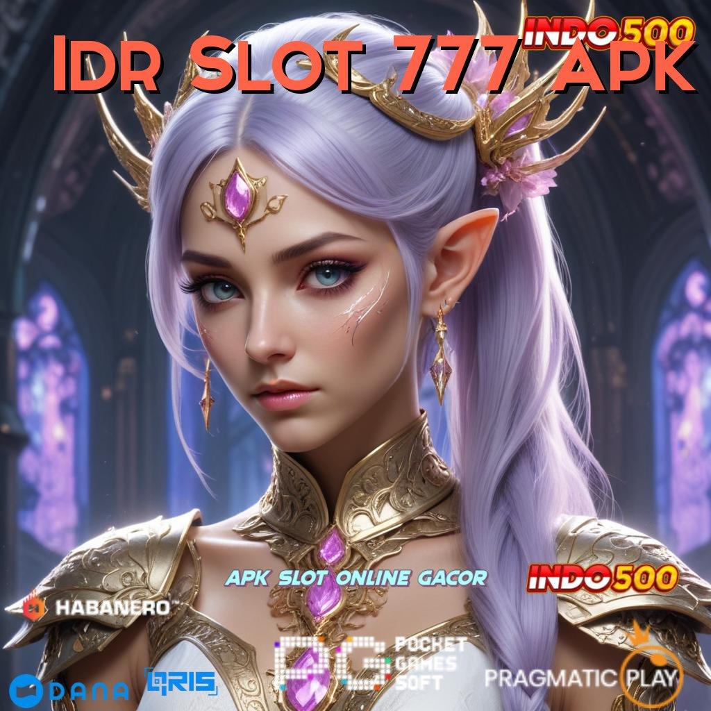 Idr Slot 777 Apk