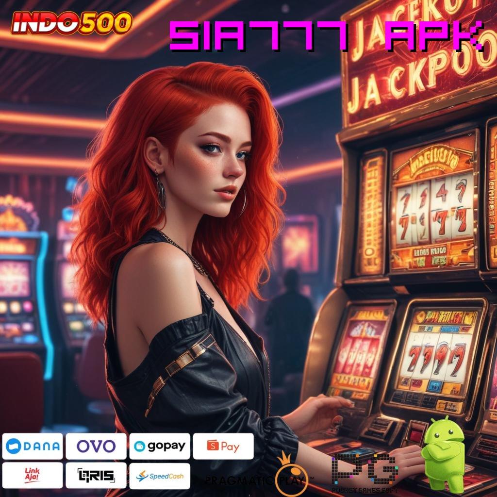 SIA777 APK Versi Gacor Untuk RTP Unggul