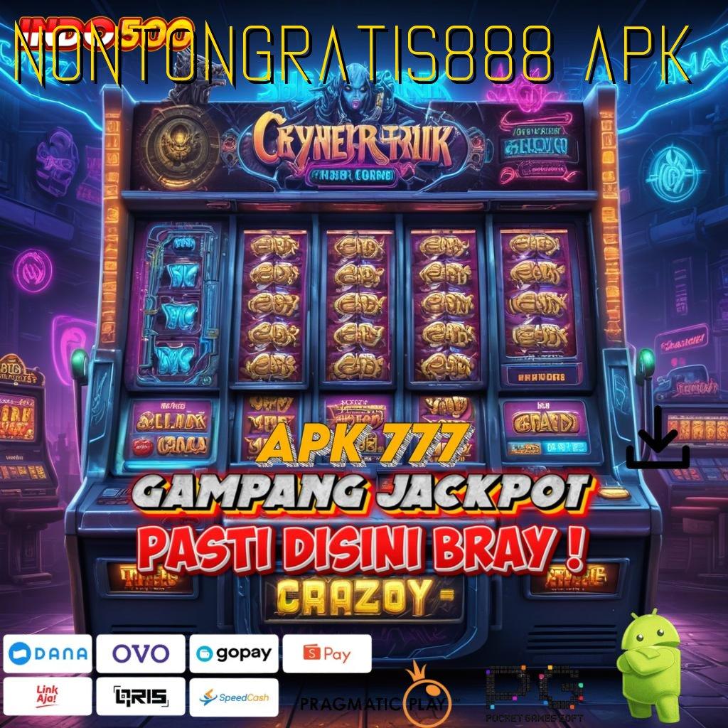 NONTONGRATIS888 APK Aplikasi Nasib Dengan Maxwin