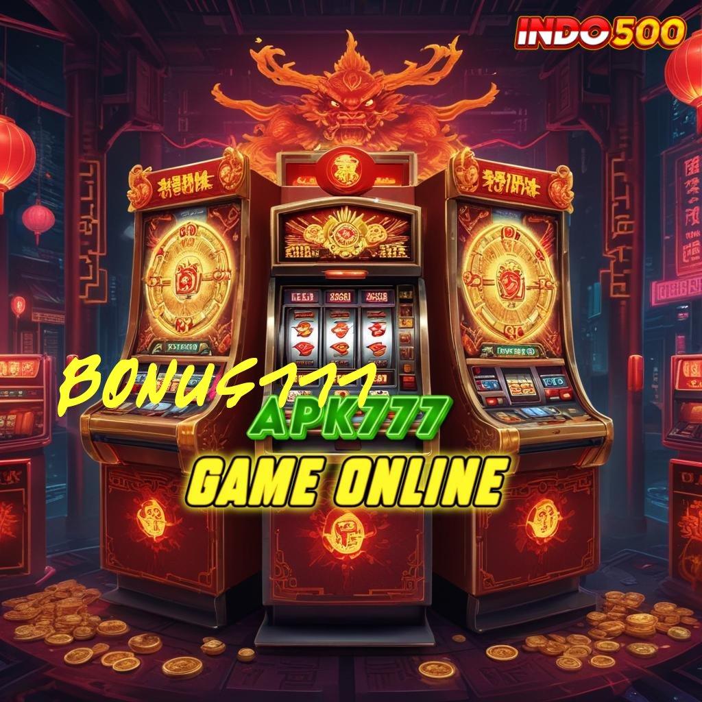 BONUS777 ⚌ Spin Anti Kalah Bonus Mega Besar Tanpa Risiko