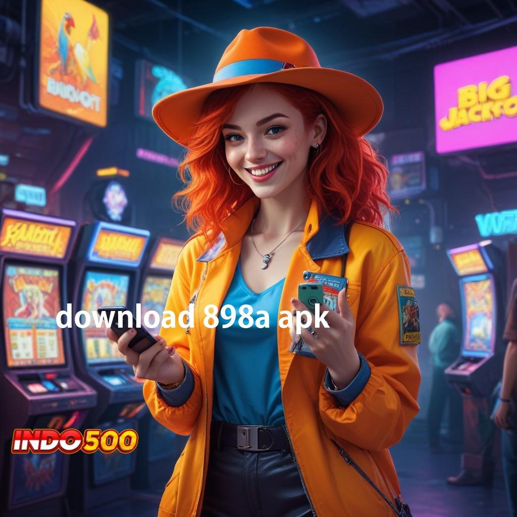 DOWNLOAD 898A APK ⚌ slot kaya mesin sultan tengah malam