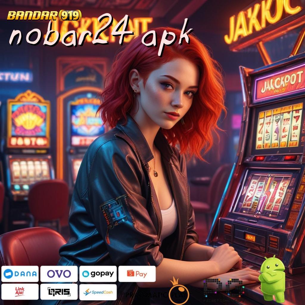 NOBAR24 APK # Blok Bangunan Untuk Keuntungan Baru Hari Ini