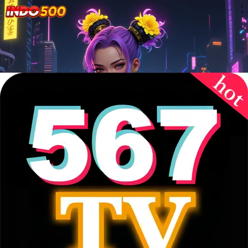 567TV SLOT ® jalan pintas menuju spin rizki scatter cepat dalam genggaman