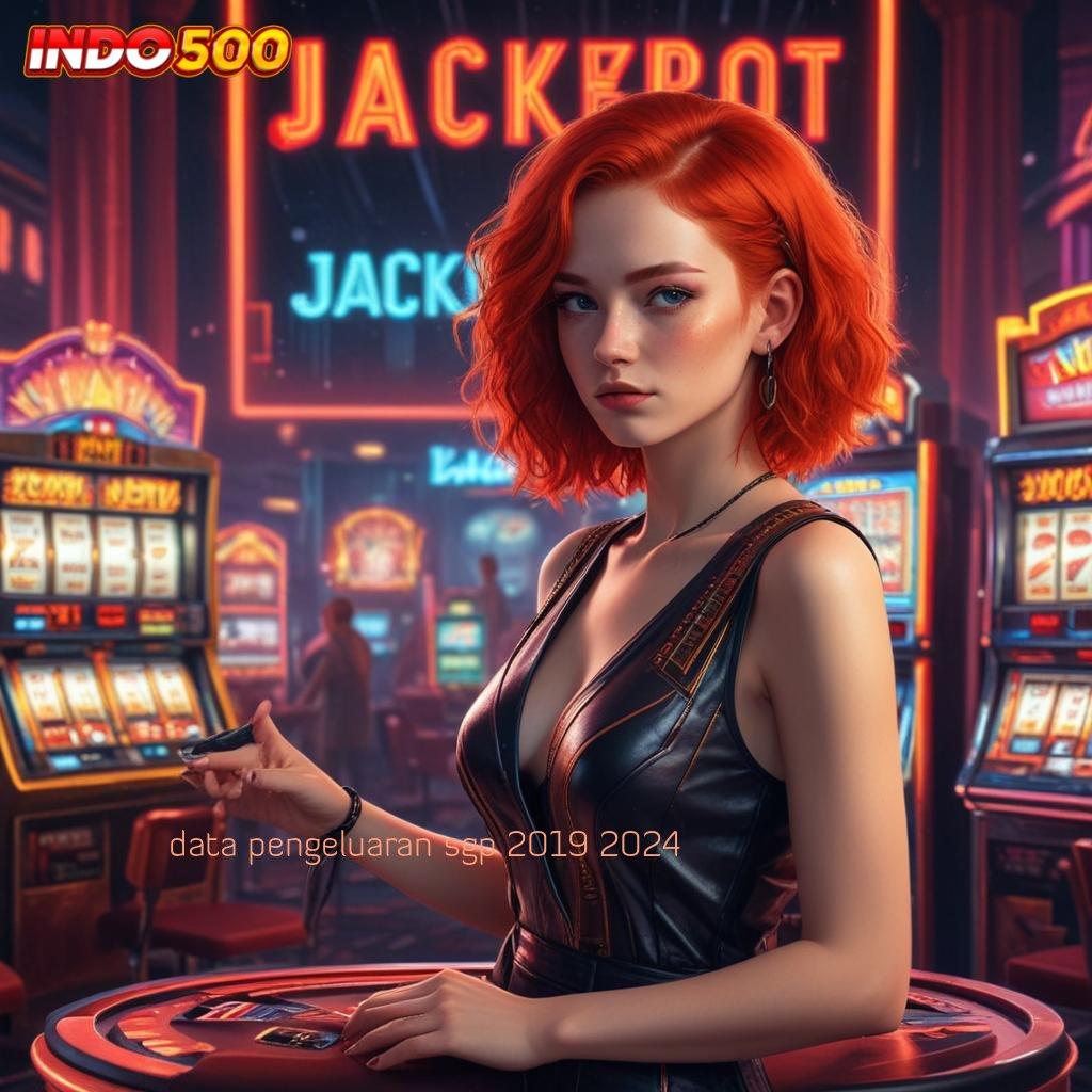 DATA PENGELUARAN SGP 2019 2024 ➿ fleksibel main slot dengan keuntungan maksimal