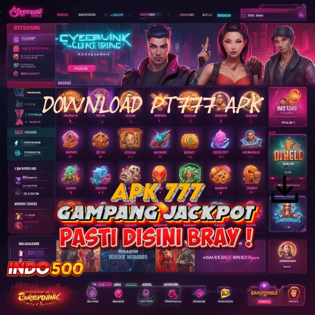 DOWNLOAD PT777 APK ≫ Berapapun Wd Generator Pendapatan