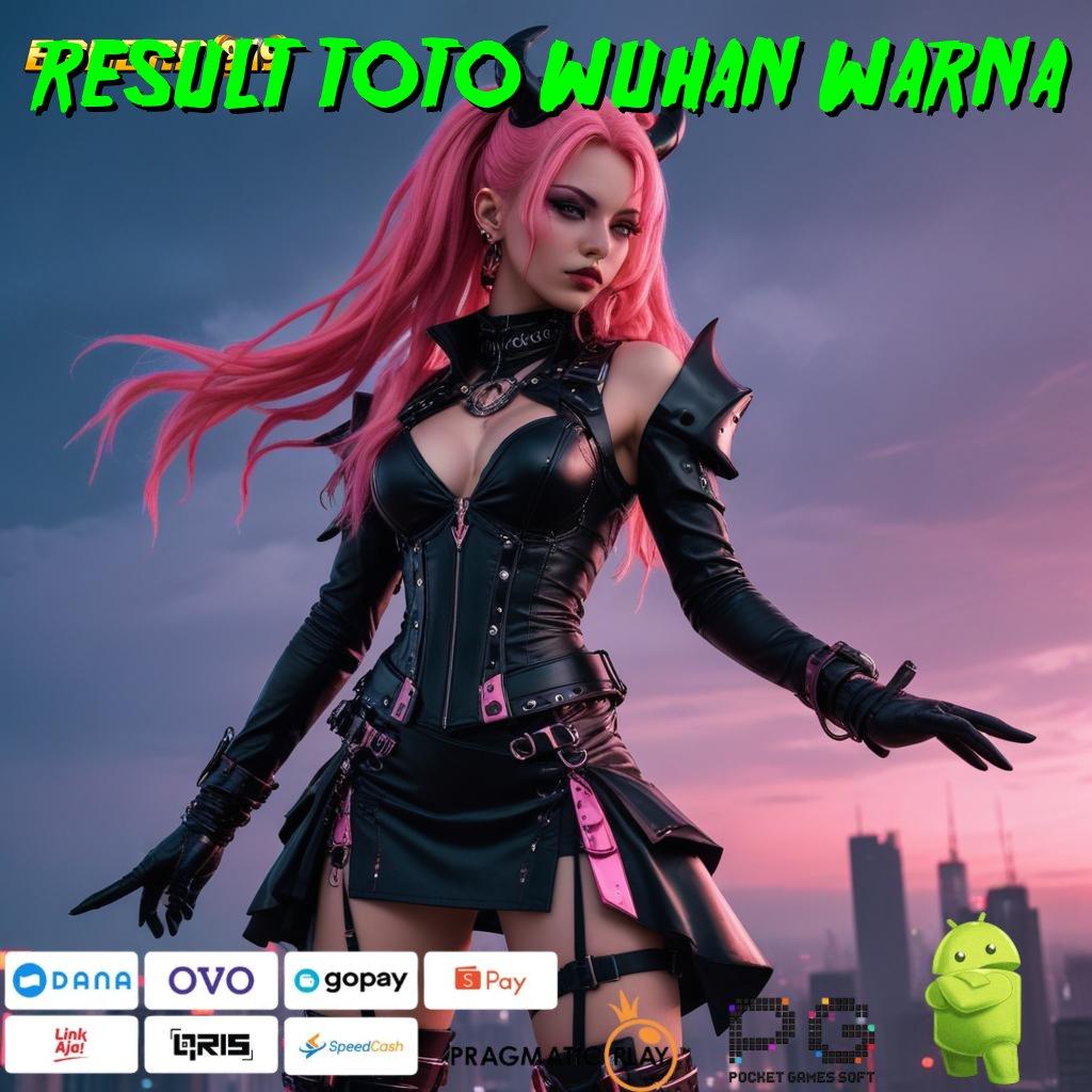 RESULT TOTO WUHAN WARNA | sarana komunikasi terbaik untuk android ios