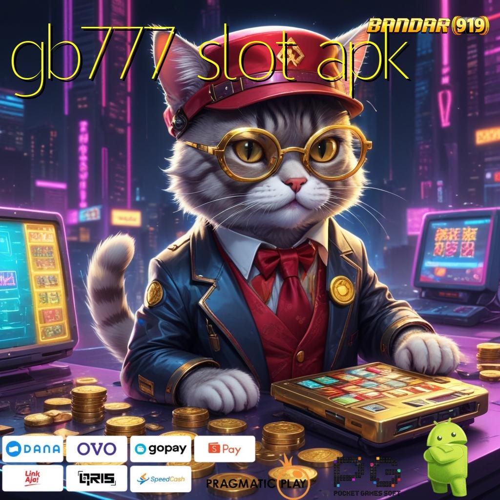 GB777 SLOT APK , Platform Spin Baru Untung Maksimal Tanpa Gangguan