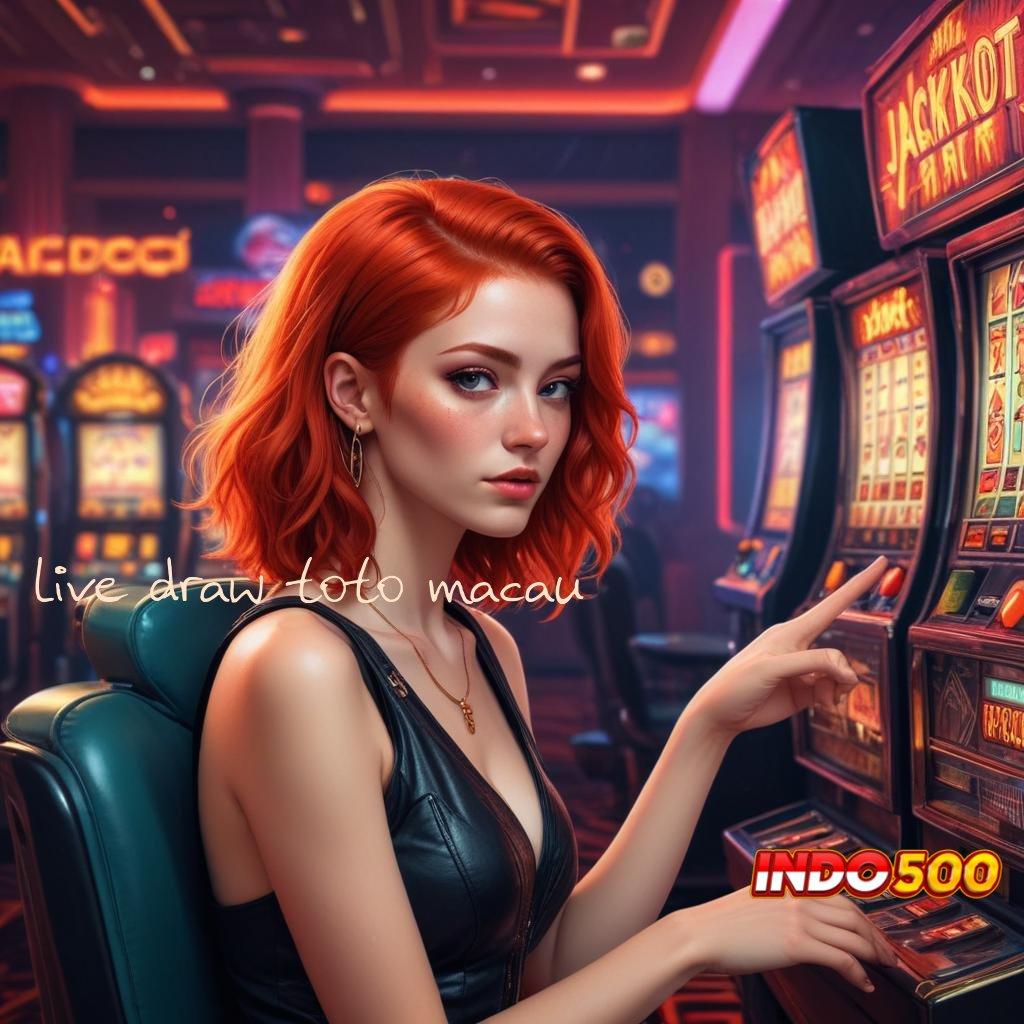 LIVE DRAW TOTO MACAU ≫ pantas menang keberuntungan instan tanpa ragu