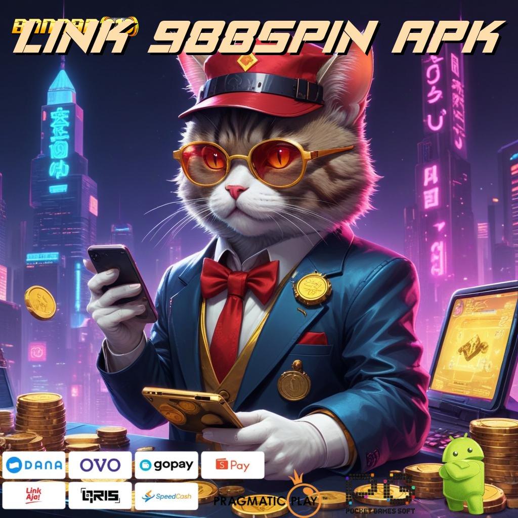 LINK 988SPIN APK : Unduh APK Slot Scatter Cepat WD Hari Ini