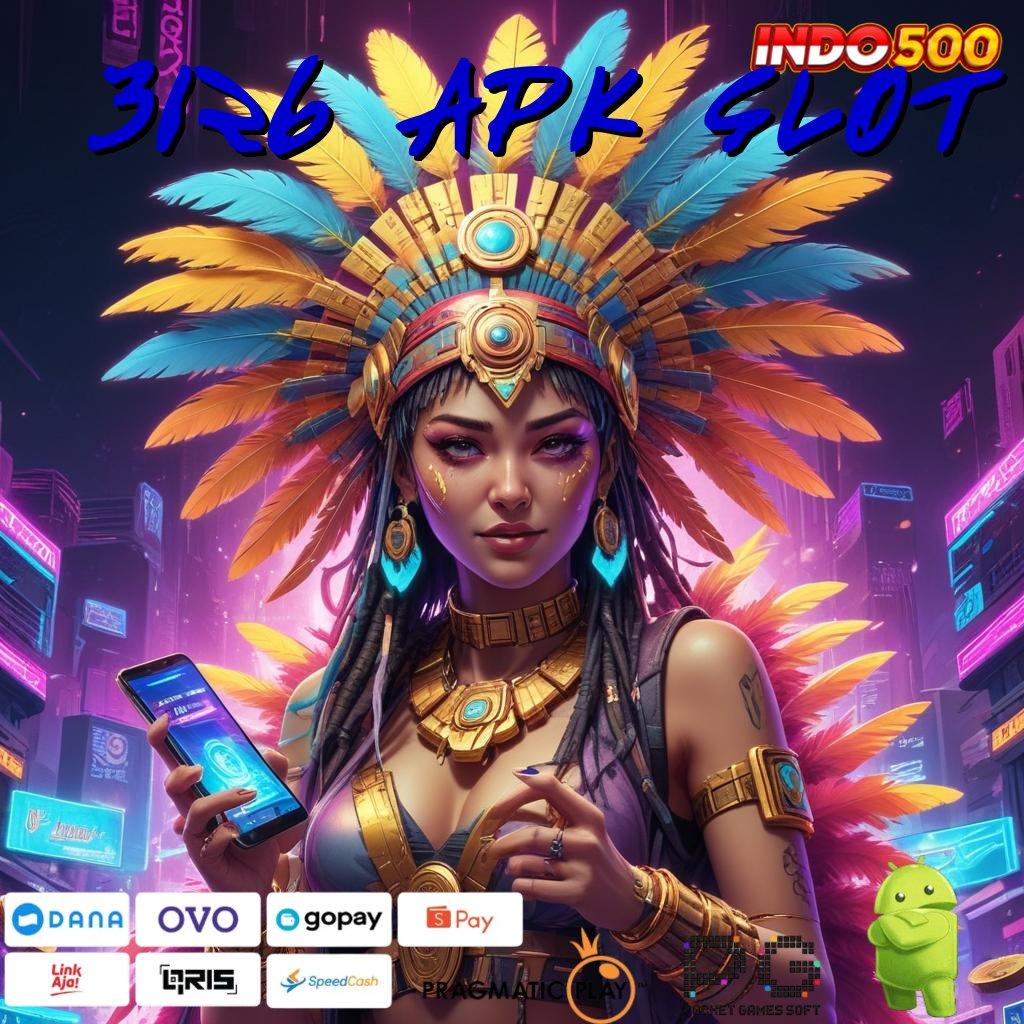 3126 APK SLOT Unduh Sistem Baru Untuk Login Optimal