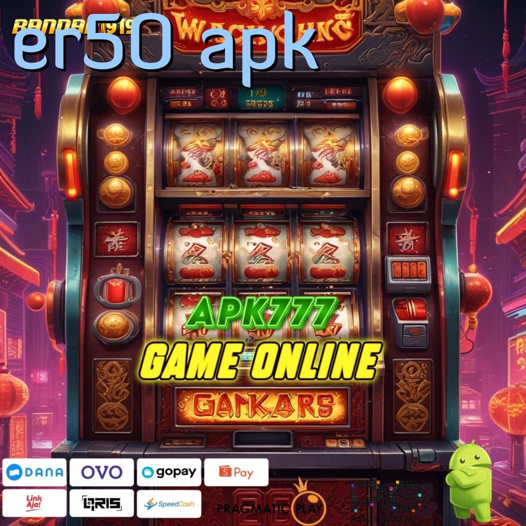 ER50 APK , Depo 20 Ribu Pola Sukses Yang Sederhana