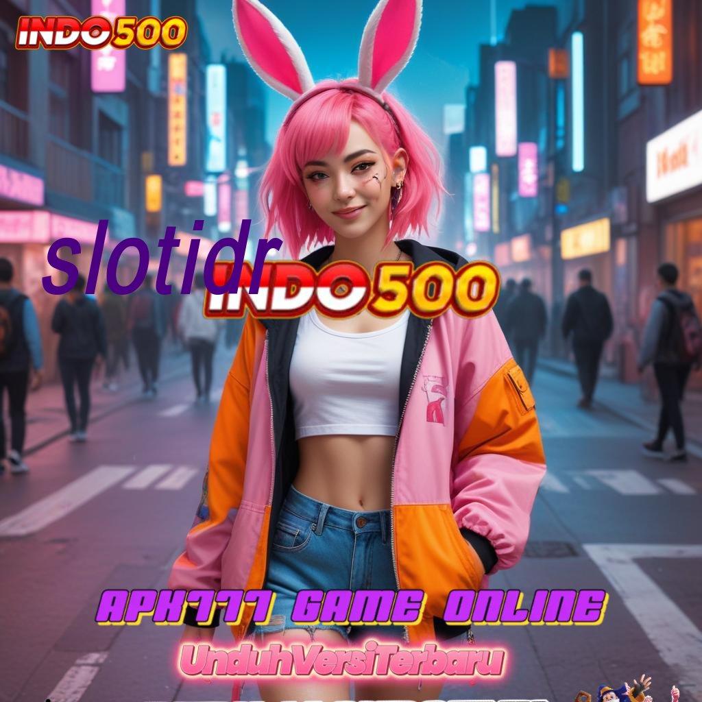 SLOTIDR 💫 meraih cuan besar pengguna baru gacor maksimal kode rejeki