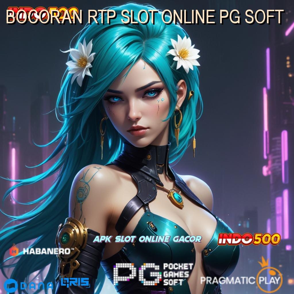 BOCORAN RTP SLOT ONLINE PG SOFT 🔎 Ini Dia RTP Prima Realisasikan Isi Ulang