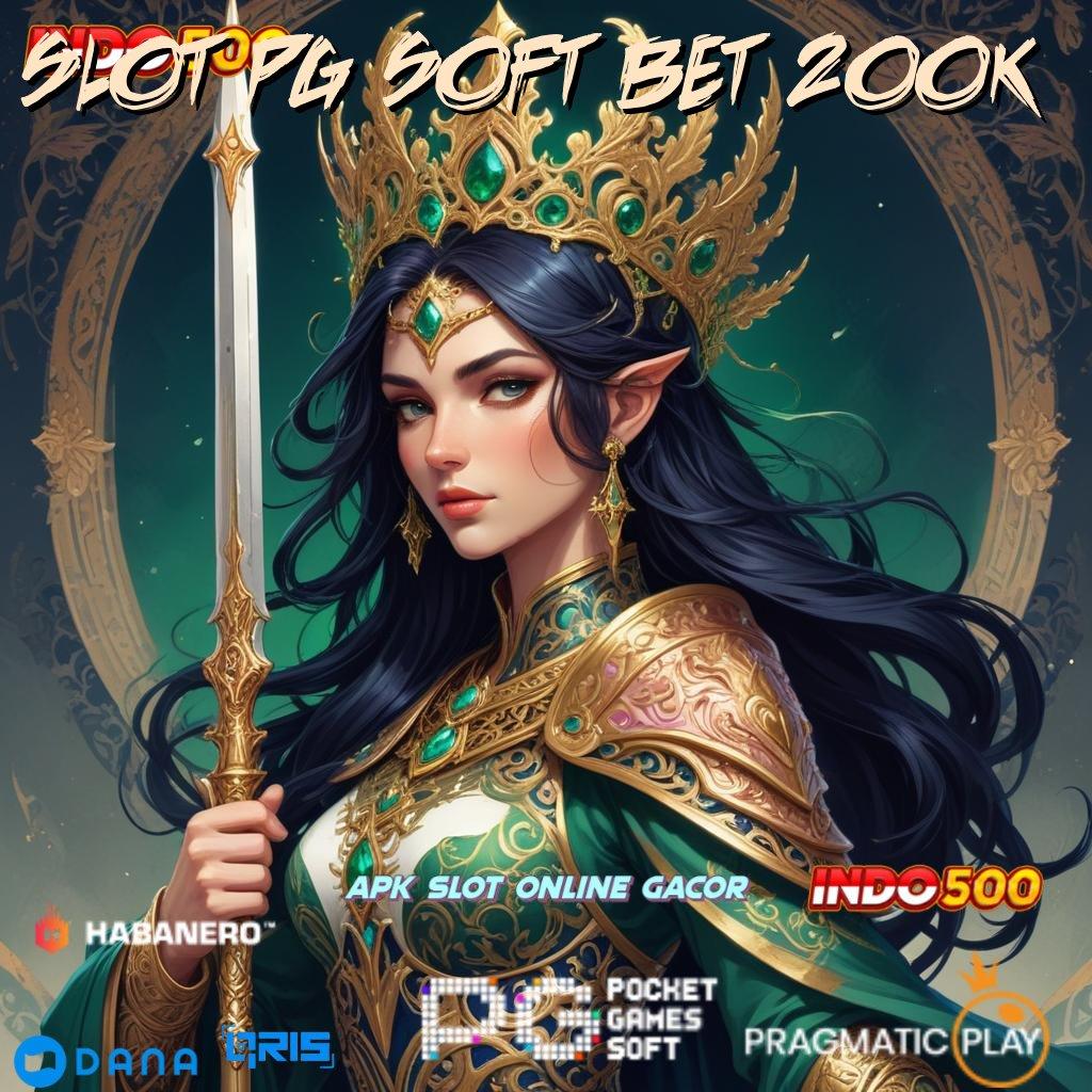 SLOT PG SOFT BET 200K ➳ Dampak Unggul Slot Fresh, Hadiah Gopay Instan