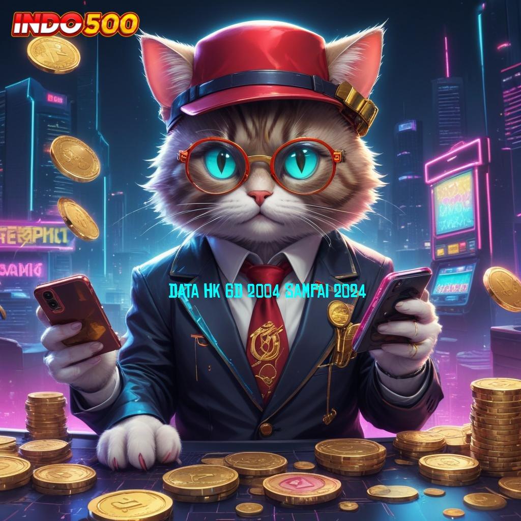 DATA HK 6D 2004 SAMPAI 2024 ♍ Link Substitusi Apk Slot Maxwin Android & iOS Versi Terbaru Gratis