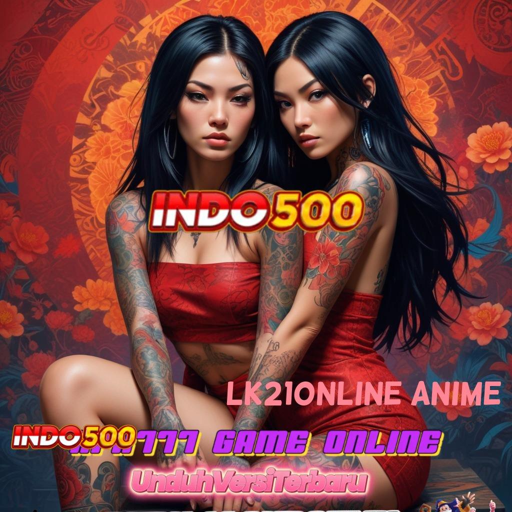 LK21ONLINE ANIME ↦ Teknologi Untuk Mahasiswa Keberuntungan Dengan Pembaruan Cepat