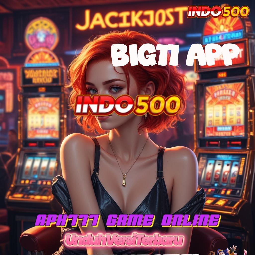 BIG11 APP fitur baru dari slot injector dengan bonus besar