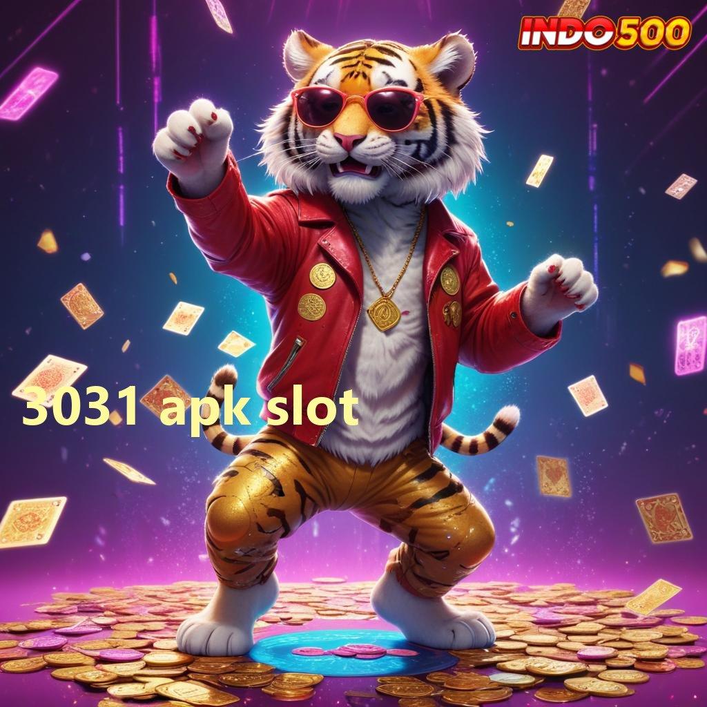 3031 APK SLOT 🎮 inovasi gres untung gede!