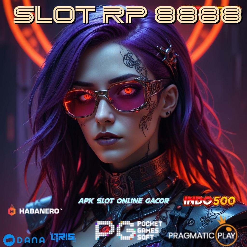 SLOT RP 8888 : Bonus APK Pembaruan 54