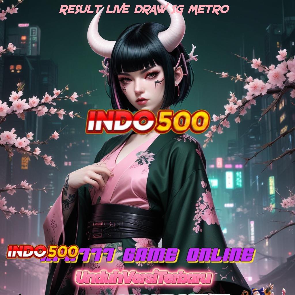 RESULT LIVE DRAW SG METRO ➤ Dp Bank Bsi 5 000 Bonus Perdana 100 Bebas IP