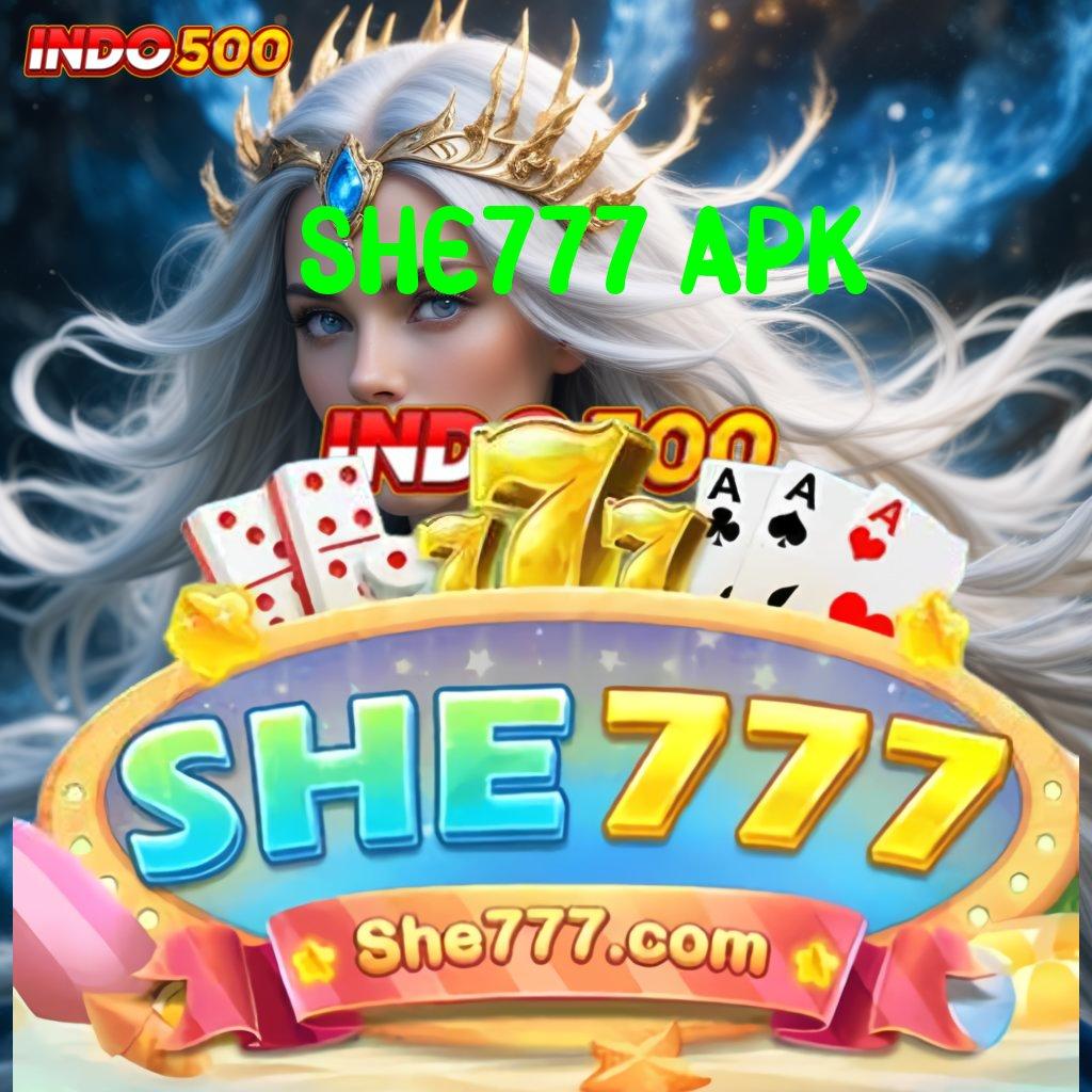 SHE777 APK | Pembaruan APK Event Bonus Gratis Platform Digital