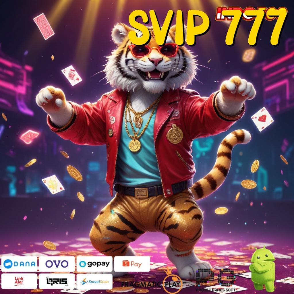 SVIP 777 Versi Jackpot Instan Terpercaya