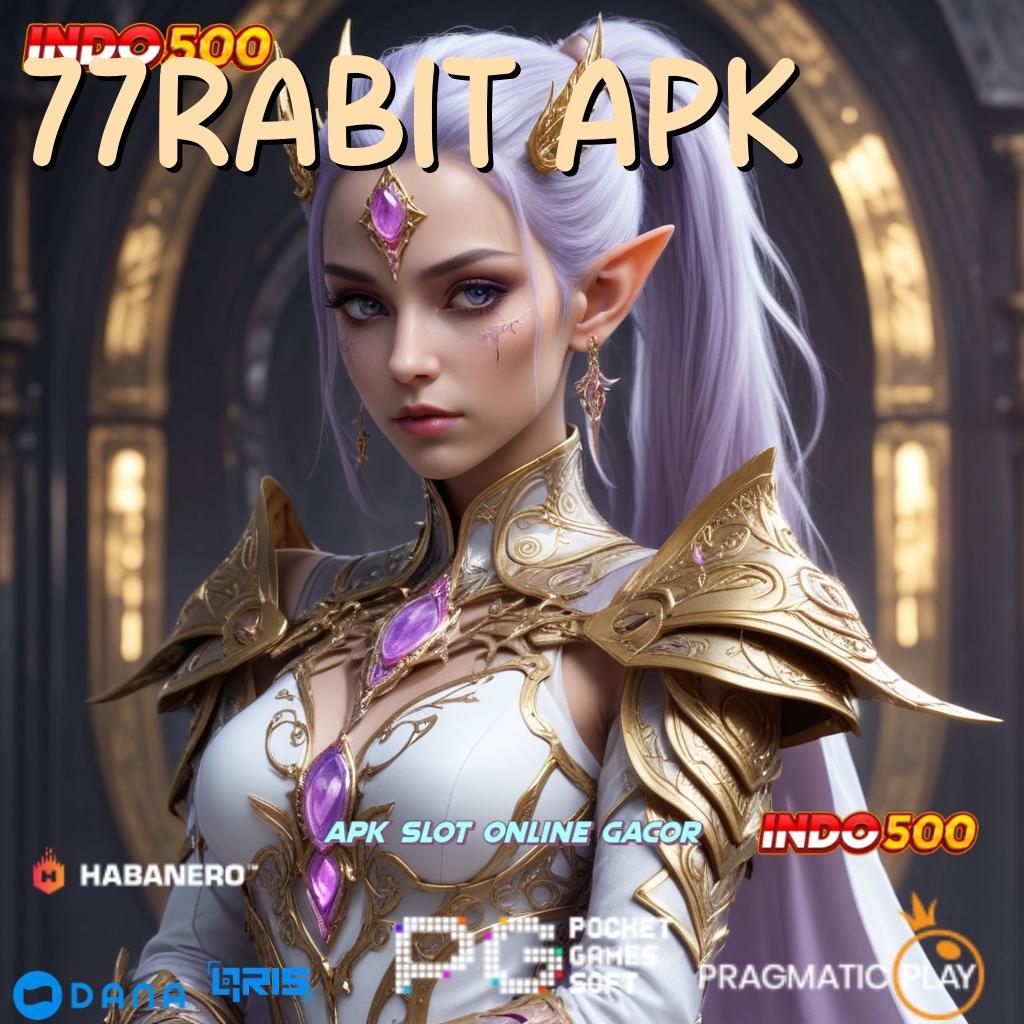 77RABIT APK → roda bahagia