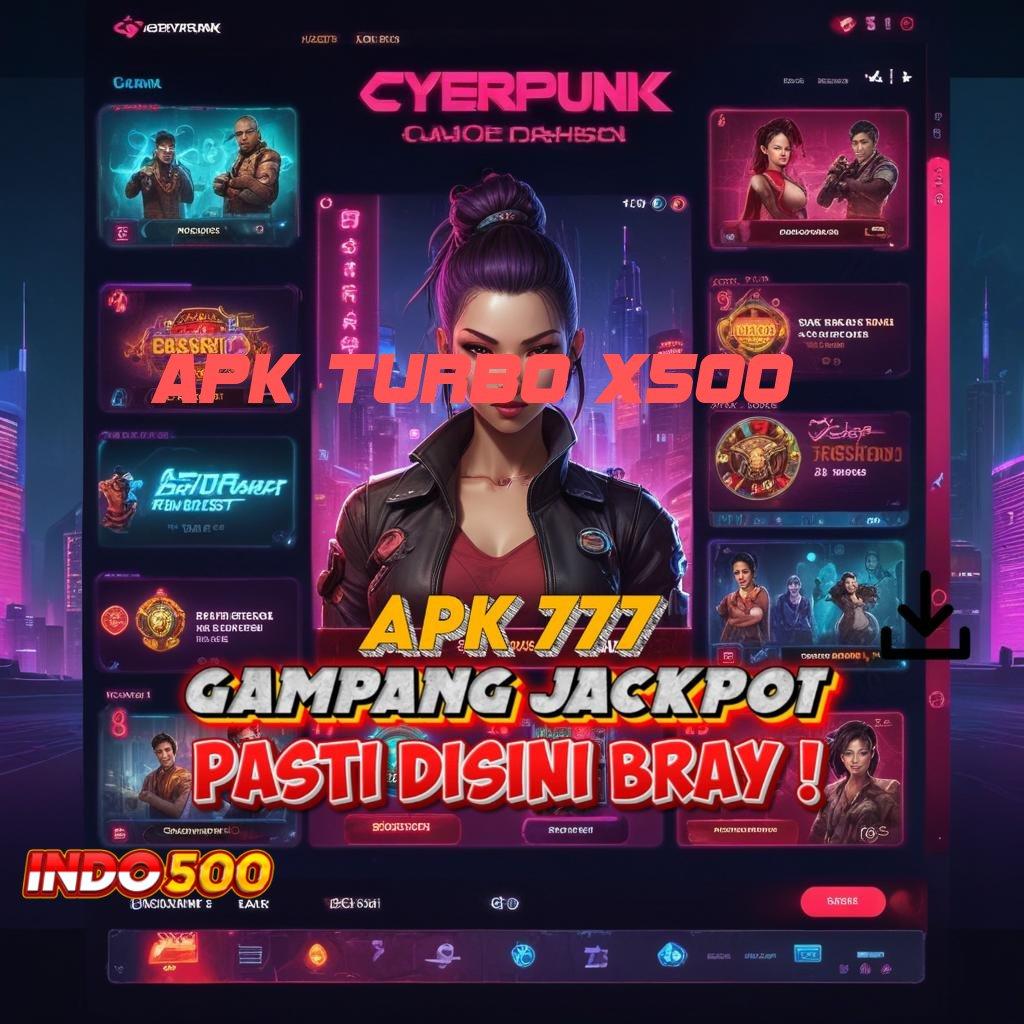 APK TURBO X500 Win Dijamin Auto Permainan Pemenang Utuh