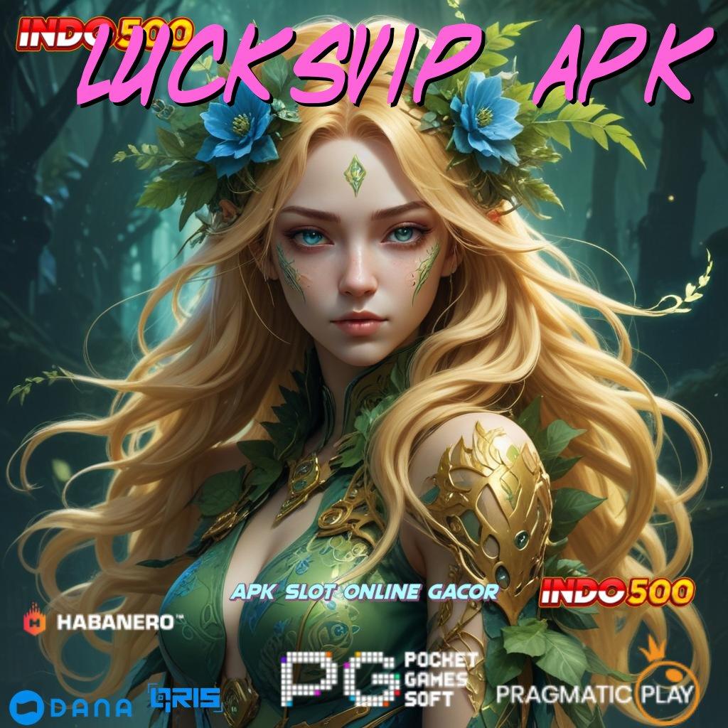 Lucksvip Apk