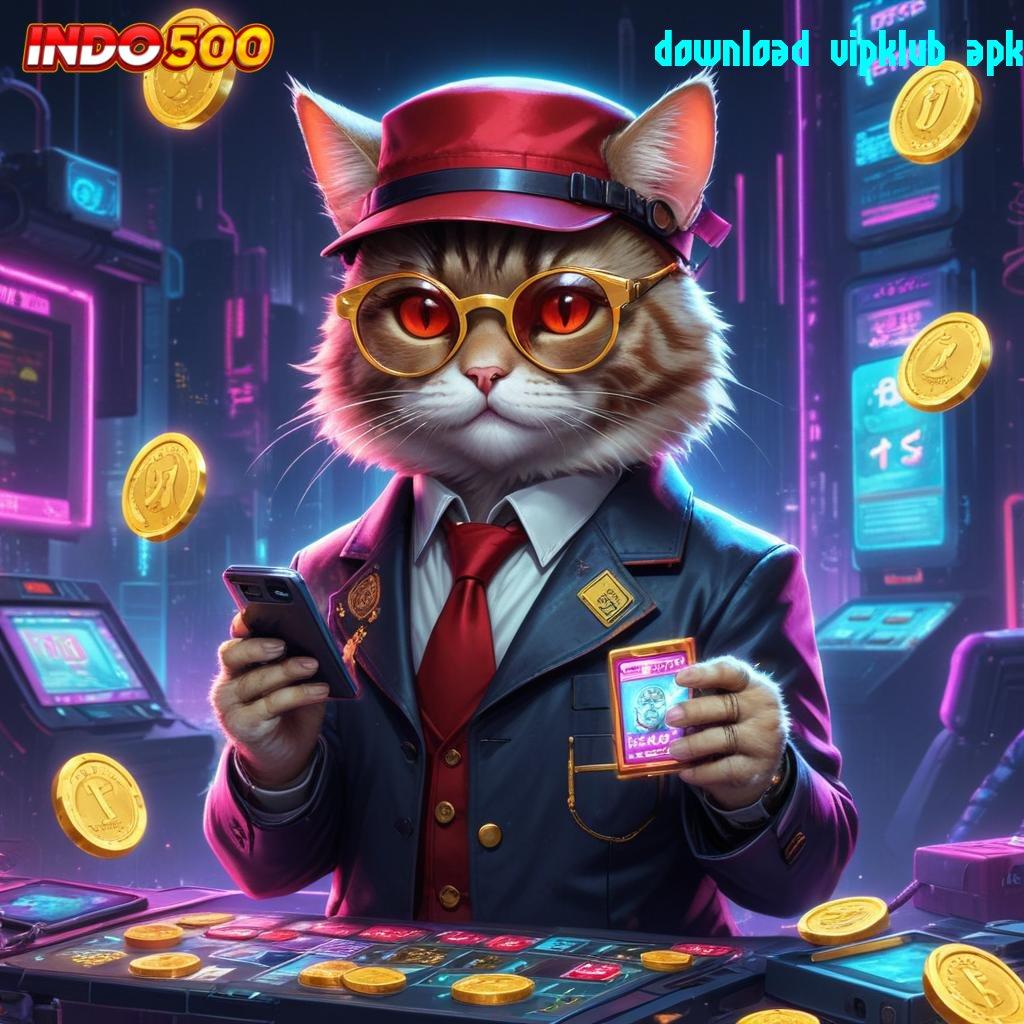 DOWNLOAD VIPKLUB APK Pengisian Rp25.000 Slot Gopay Dapat Bonus Baru