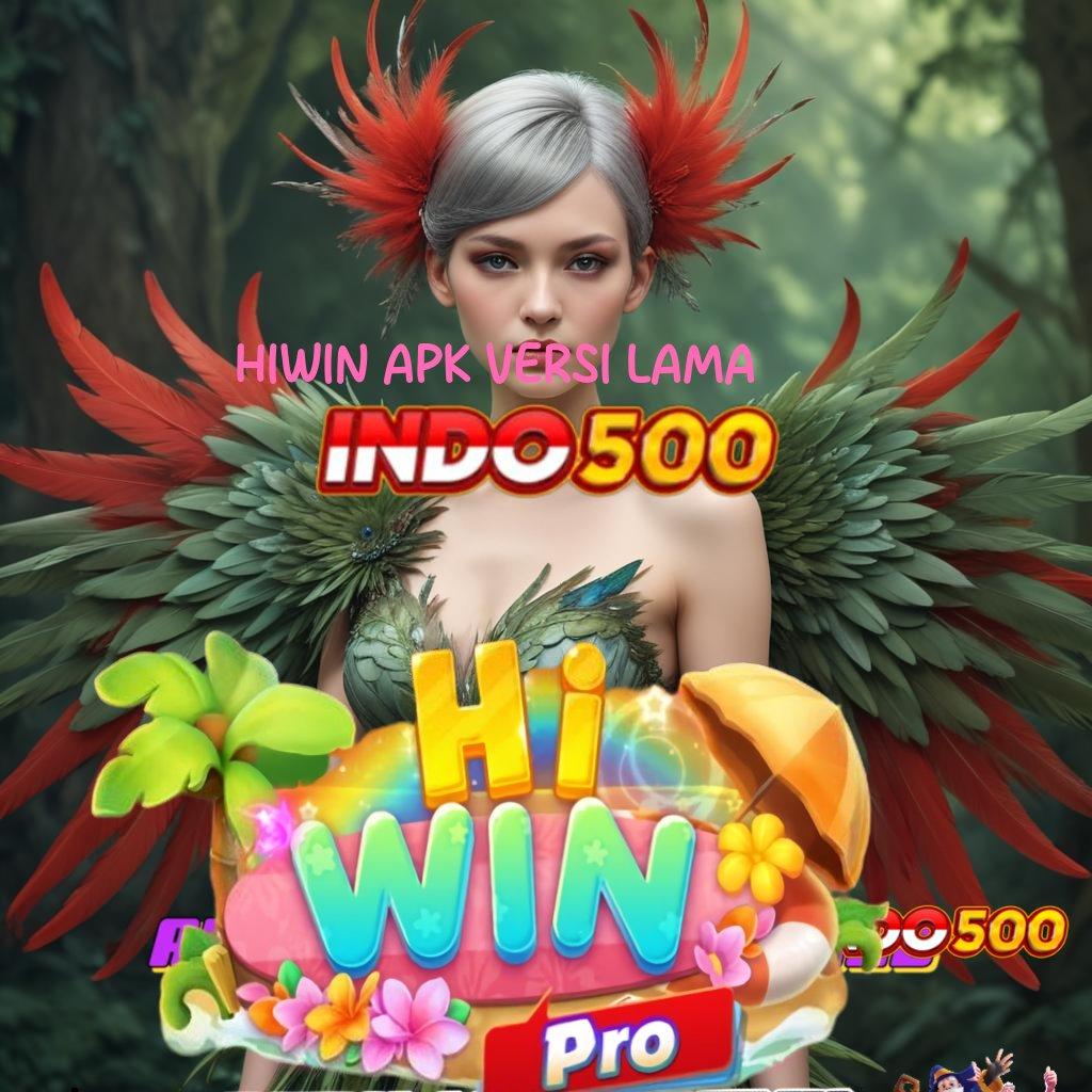 HIWIN APK VERSI LAMA ♒ Rilis Anyar Duit Kencang! Slot Yang Mudah Diakses