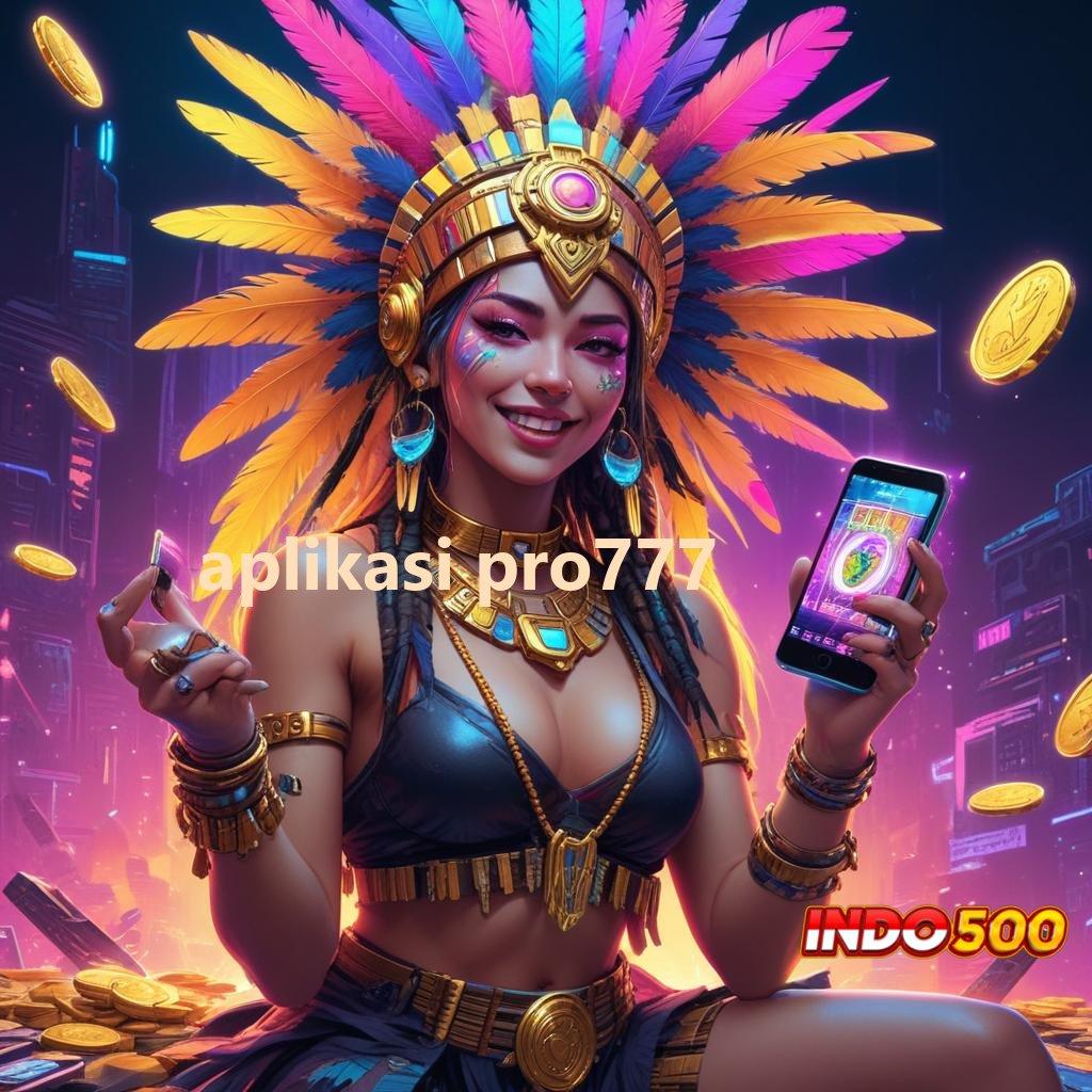 APLIKASI PRO777 🚀 Layanan Game Terbaru untuk Pengguna Android