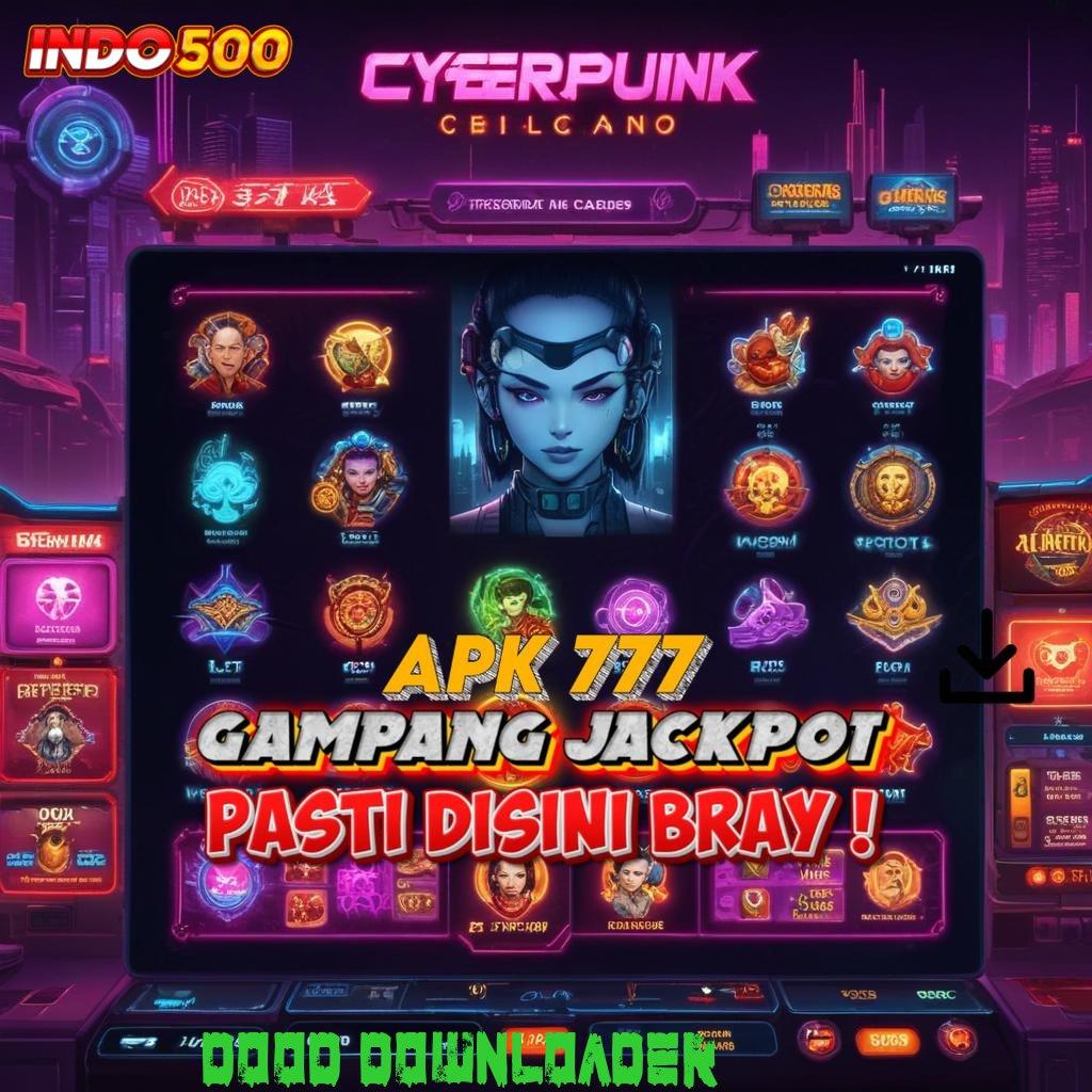 DOOD DOWNLOADER game tanpa setoran skill ciptakan keberuntungan