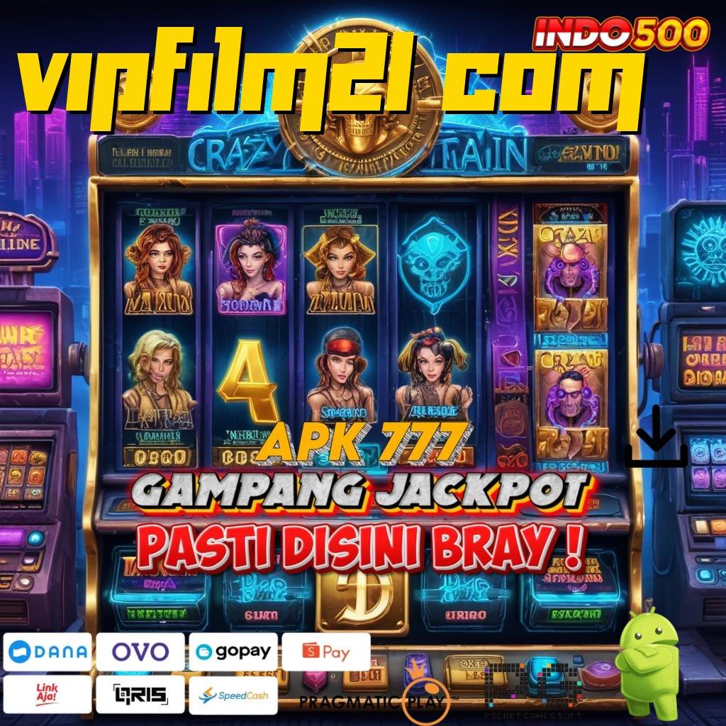 VIPFILM21 COM channel jackpot gacor dengan deposit mudah