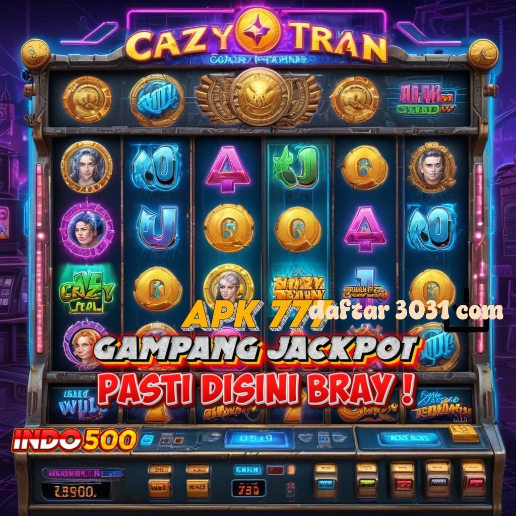 DAFTAR 3031 COM 🔎 Penarikan Otomatis Nonstop Download Apk Slot 777 Gacor Terbaru Android