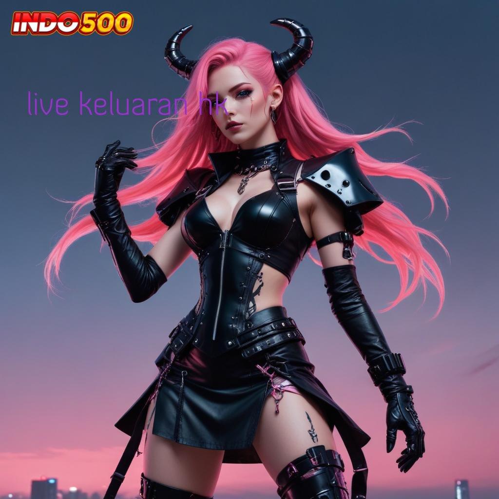 LIVE KELUARAN HK Kata Rahasia Rejeki Terbaru 2025 Unduh Versi 2.988.44 Login